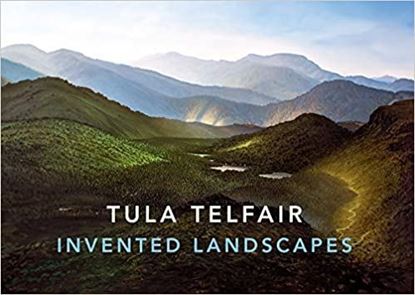 Imagen de TULA TELFAIR. INVENTED LANSCAPES