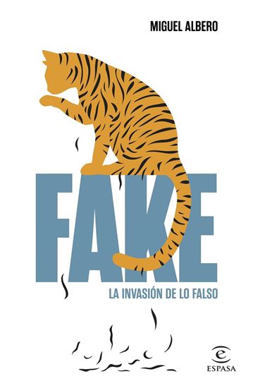 Imagen de FAKE. LA INVASION DE LO FALSO