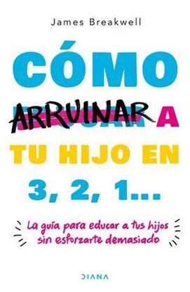Imagen de COMO ARRUINAR A TU HIJO EN 3, 2, 1