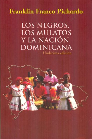 Imagen de LOS NEGROS, LOS MULATOS Y LA NACION DOMI