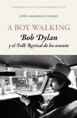 Imagen de A BOY WALKING. BOB DYLAN Y EL FOLK REVIV