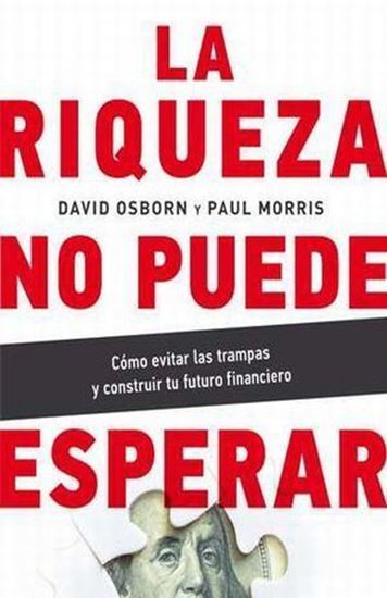 Imagen de LA RIQUEZA NO PUEDE ESPERAR