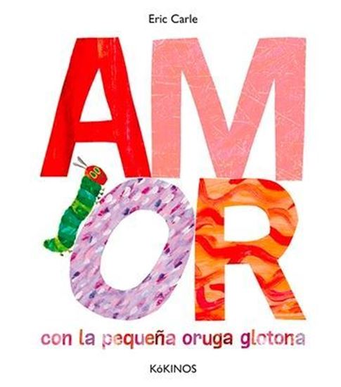 Imagen de AMOR. PEQUEÑA ORUGA GLOTONA