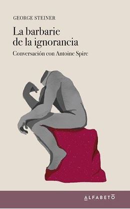 Imagen de LA BARBARIE DE LA IGNORANCIA