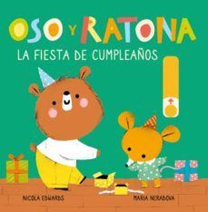 Imagen de OSO Y RATONA. LA FIESTA DE CUMPLE (LIBRO