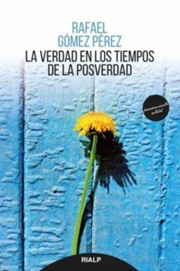 Imagen de LA VERDAD EN LOS TIEMPOS DE LA POSVERDAD