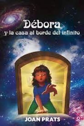 Imagen de DEBORA Y LA CASA AL BORDE DEL INFINITO