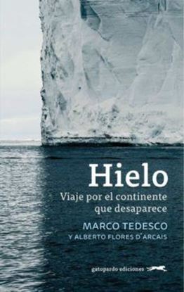 Imagen de HIELO. VIAJE POR EL CONTINENTE QUE (OF2)