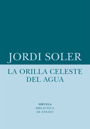 Imagen de LA ORILLA CELESTE DEL AGUA (OF2)