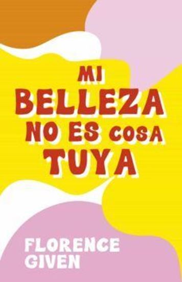 Imagen de MI BELLEZA NO ES COSA TUYA
