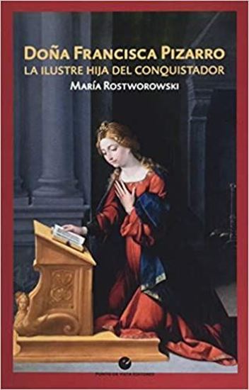 Imagen de DOÑA FRANCISCA PIZARRO. LA ILUSTRE(OF2)