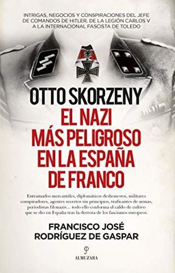 Imagen de OTTO SKORZENY, EL NAZI MAS PELIGROS(OF2)