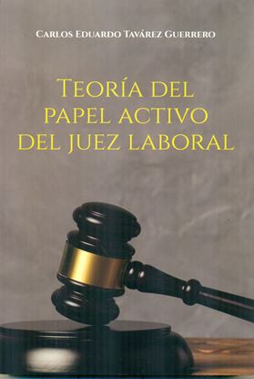 Imagen de TEORIA DEL PAPEL ACTIVO DEL JUEZ LABORAL