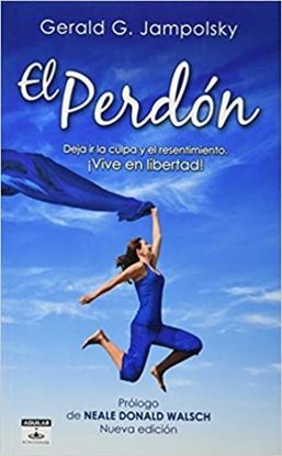 Imagen de EL PERDON. VIVE EN LIBERTAD