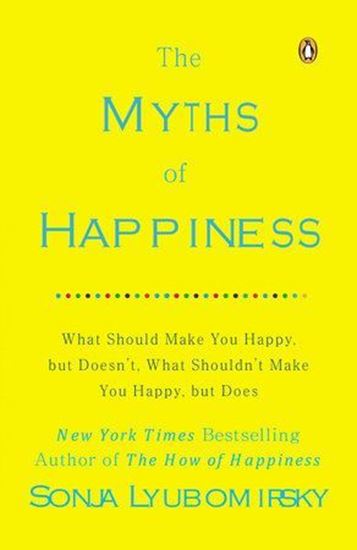 Imagen de THE MYTHS OF HAPPINESS