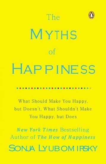 Imagen de THE MYTHS OF HAPPINESS