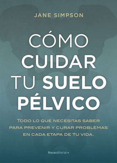 Imagen de COMO CUIDAR TU SUELO PELVICO
