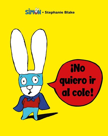 Imagen de SIMON. ¡NO QUIERO IR AL COLE!