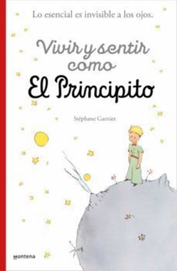 Imagen de VIVIR Y SENTIR COMO EL PRINCIPITO