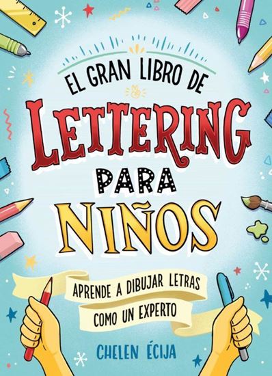 Imagen de EL GRAN LIBRO DE LETTERING PARA NIÑOS