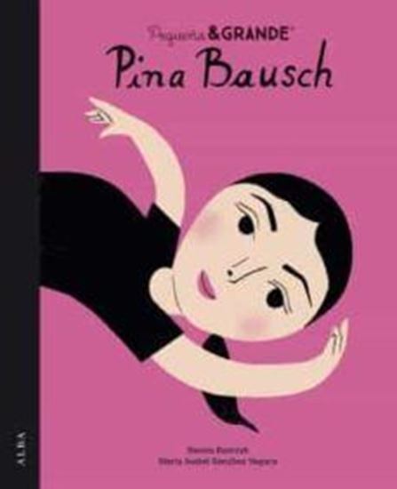 Imagen de PEQUEÑA Y GRANDE PINA BAUSCH