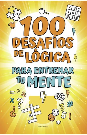 Imagen de 100 DESAFIOS DE LOGICA PARA ENTRENAR TU