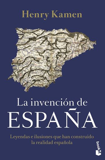 Imagen de LA INVENCION DE ESPAÑA (BOL)