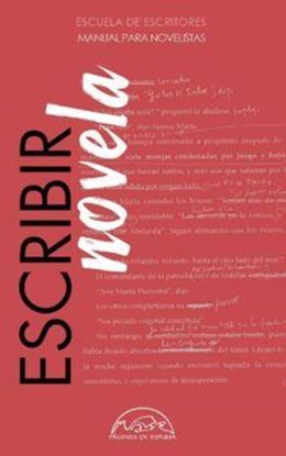 Imagen de ESCRIBIR NOVELA. MANUAL PARA NOVELISTAS