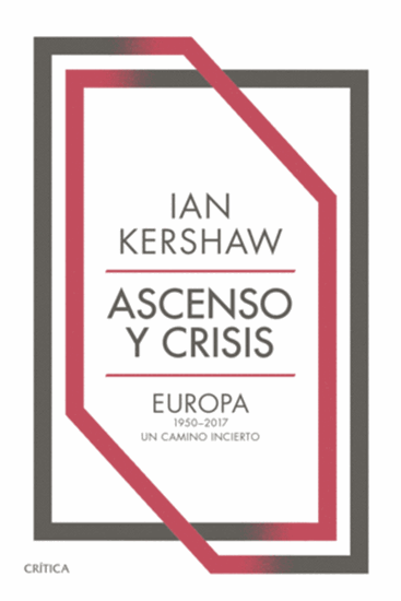 Imagen de ASCENSO Y CRISIS. EUROPA 1950-2017 (TB)