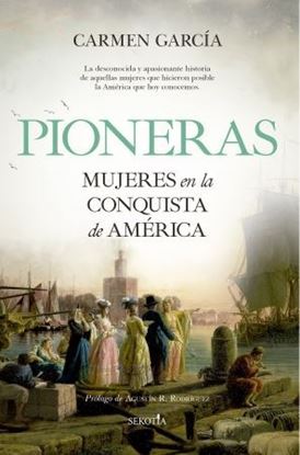 Imagen de PIONERAS. MUJERES EN LA CONQUISTA DE AME