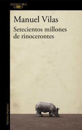 Imagen de SETECIENTOS MILLONES DE RINOCERONTE