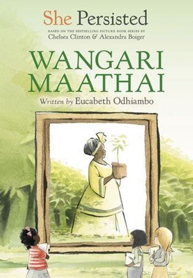 Imagen de SHE PERSISTED: WANGARI MAATHAI