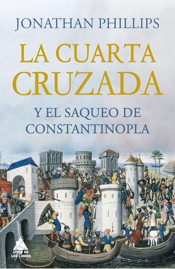 Imagen de LA CUARTA CRUZADA Y EL SAQUEO DE CONSTAN