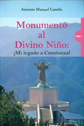 Imagen de MONUMENTO AL DIVINO NIÑO: MI LEGADO (OF)