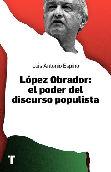 Imagen de LOPEZ OBRADOR. EL PODER DEL DISCURSO POP