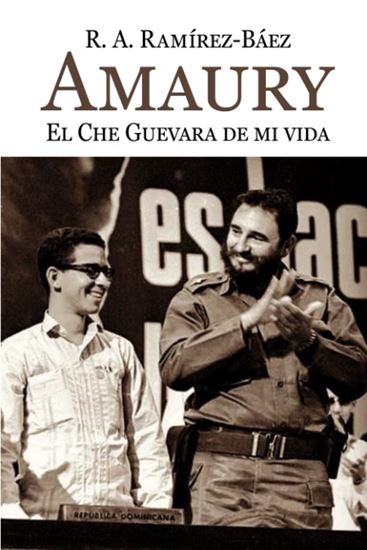 Imagen de AMAURY. EL CHE GUEVARA DE MI VIDA