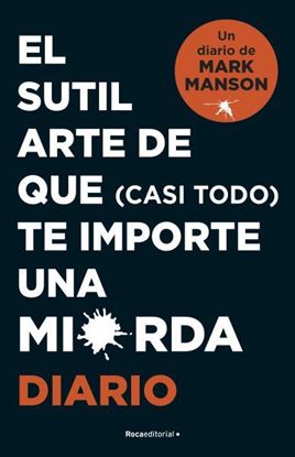 Imagen de EL SUTIL ARTE DE QUE (CASI TODO) (DIARIO