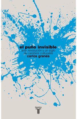 Imagen de EL PUÑO INVISIBLE. ARTE, REVOLUCION