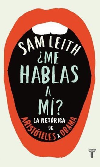 Imagen de ME HABLAS A MI? LA RETORICA