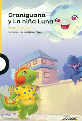 Imagen de DRANIGUANA Y LA NIÑA LUNA - LOQUELEO