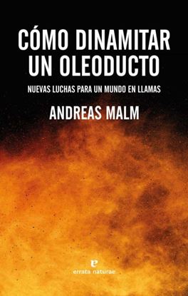 Imagen de COMO DINAMITAR UN OLEODUCTO (OF2)