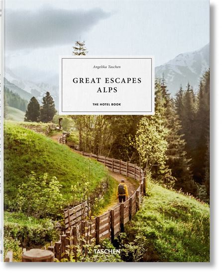 Imagen de GREAT ESCAPES ALPS. THE HOTEL BOOK (JU)