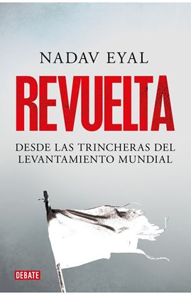 Imagen de REVUELTA. DESDE LAS TRINCHERAS DE LA