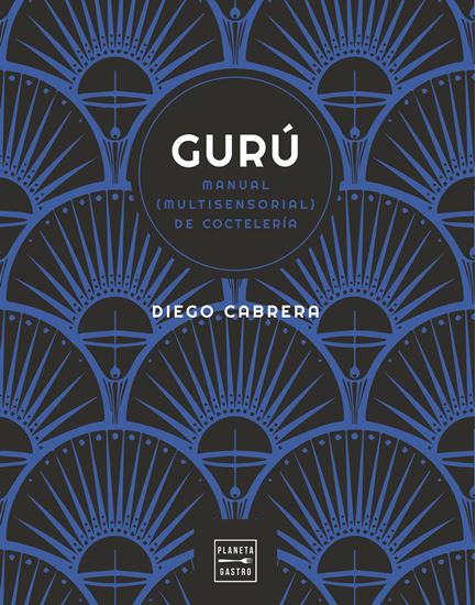 Imagen de GURU. MANUAL (MULTISENSORIAL) DE COCTELE