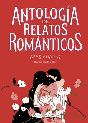 Imagen de ANTOLOGIA DE RELATOS ROMANTICOS APASIONA