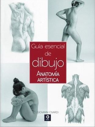 Imagen de GUIA ESENCIAL DE DIBUJO. ANATOMIA ARTIST