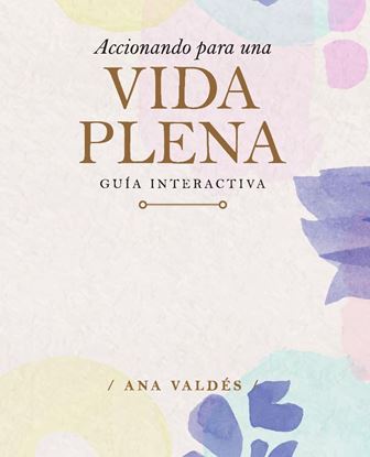 Imagen de ACCIONANDO PARA UNA VIDA PLENA (OF)