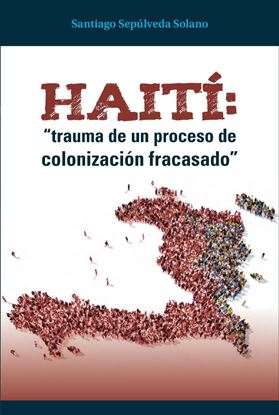 Imagen de HAITI:TRAUMA DE UN PROCESO DE COLONIZAC