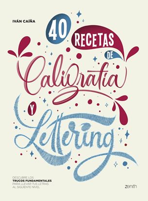 Imagen de 40 RECETAS DE CALIGRAFIA Y LETTERING