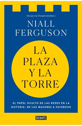 Imagen de LA PLAZA Y LA TORRE. REDES Y PODER (TB)